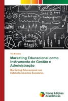 Marketing Educacional como Instrumento de Gestão e Administração 6205505460 Book Cover