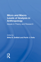 Micro and Macro Levels of Analysis in Anthropology: Issues in Theory and Research 0367006219 Book Cover