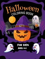 Halloween Coloring Book For Kids Ages 4-8: Halloween Coloring Book with fun Halloween facts B09CRNHXC8 Book Cover
