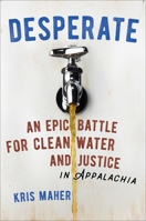 Desperate: An Epic Battle for Clean Water and Justice in Appalachia 1501187341 Book Cover