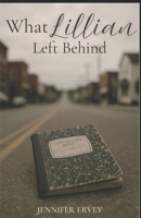 What Lillian Left Behind B0FBGVS5L7 Book Cover