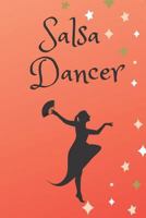 Salsa Dancer: Routines, Notes, & Goals 1797738178 Book Cover