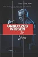 Unnützes Wissen für Lehrer: Was du im Studium nicht gelernt hast — und im Alltag auch nicht brauchst (German Edition) B0GVY65TLL Book Cover