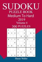 300 Medium to Hard Sudoku Puzzle Book 2019 1726461475 Book Cover