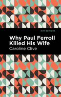 Why Paul Ferroll Killed his Wife 151327841X Book Cover