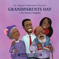 Mr. Shipman's Kindergarten Chronicles Grandparents Day 1954940351 Book Cover
