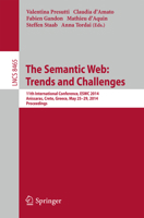 The Semantic Web: Trends and Challenges : 11th International Conference, ESWC 2014, Anissaras, Crete, Greece, May 25-29, 2014, Proceedings 3319074423 Book Cover