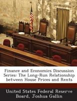 Finance and Economics Discussion Series: The Long-Run Relationship between House Prices and Rents 1288712065 Book Cover