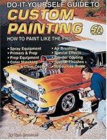 Do It Yourself Guide to Custom Painting: How to Paint Like the Pros (S-a Design) 1884089496 Book Cover