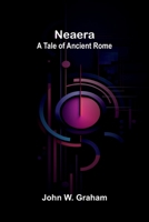 Neaera - A Tale of Ancient Rome 937536822X Book Cover