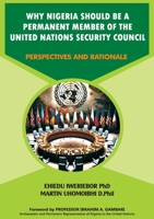 Why Nigeria Should Be a Permanent Member of the United Nations Security Council: Perspectives and Rationale 9789212577 Book Cover