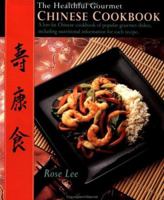The Healthful Gourmet Chinese Cookbook 1557882991 Book Cover