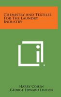 Chemistry And Textiles For The Laundry Industry 1258591871 Book Cover
