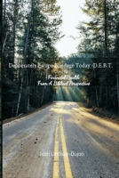 Deliberately Escape Bondage Today - D.E.B.T: Financial Health From A Biblical Perspective B08D527T7Q Book Cover