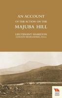 Account of the Action on the Majuba Hill 184574764X Book Cover