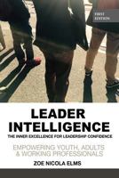 Leader Intelligence: The Inner Excellence For Leadership Confidence 1981893008 Book Cover