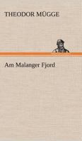 Am Malanger Fjord 3842411294 Book Cover