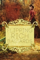 Flipping Rich Bastards 1680468014 Book Cover