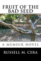 Fruit of the Bad Seed 0984825010 Book Cover