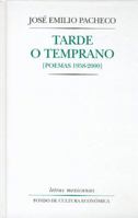 Tarde o temprano: (Poemas 1958-2000) 968165496X Book Cover