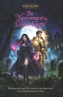 The Necromancer & the Golden Knight 1965953115 Book Cover