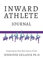 Inward Athlete: Preparing for Your Next Season of Life B0FL79QYSF Book Cover