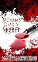 Momma's Deadly Secret 1506184782 Book Cover