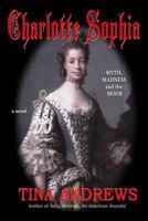 Charlotte Sophia Myth, Madness and the Moor 0970129564 Book Cover