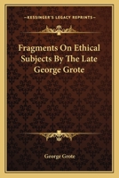 Fragments on Ethical Subjects <Philosophy Monograph: No. 87 (Burt Franklin research & source works series, 882. Philosophy monograph series, 87) 1535804831 Book Cover