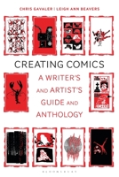 Creating Comics: A Writer's and Artist's Guide and Anthology 1350092819 Book Cover