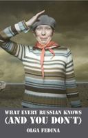 What Every Russian Knows (and You Don't) 1901990125 Book Cover