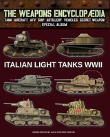 Italian light tanks WWII (The Weapons Encyclopaedia) B0F2ZD6GBL Book Cover