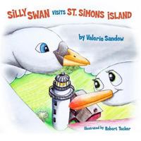Silly Swan visits St. Simons Island 1490562605 Book Cover