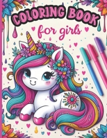 Unicorn Coloring Book For Girls Ages 4-10: 70 Adorable Designs and Coloring Pages for Your Princess. B08X63F188 Book Cover
