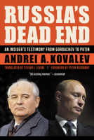 Russia's Dead End: An Insider's Testimony from Gorbachev to Putin 1640122338 Book Cover
