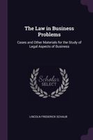 The Law in Business Problems: Cases and Other Materials for the Study of Legal Aspects of Business 1240110324 Book Cover