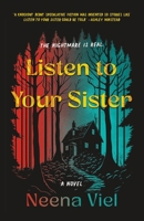 Listen to Your Sister: A Novel 1250289130 Book Cover