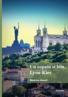 Un copain si loin, Lyon-Kiev (French Edition) 2414815728 Book Cover