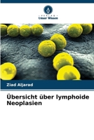 Übersicht über lymphoide Neoplasien (German Edition) 6208182050 Book Cover
