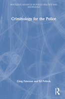 Criminology for the Police 0367532301 Book Cover