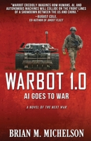 Warbot 1.0: AI Goes to War 1680682059 Book Cover