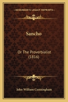 Sancho: Or The Proverbialist (1816) 1165774151 Book Cover