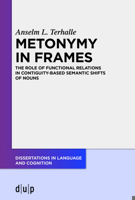Metonymy in Frames: The Role of Functional Relations in Contiguity-Based Semantic Shifts of Nouns 3110755289 Book Cover