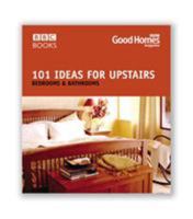 Good Homes 101 Ideas For Upstairs (Good Homes) 1592580289 Book Cover