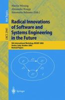 Radical Innovations of Software and Systems Engineering in the Future 3540211799 Book Cover