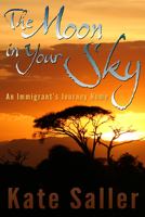 The Moon in Your Sky: An Immigrant's Journey Home 0826220304 Book Cover