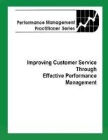 Improving Customer Service Through Effective Performance Management 1478145773 Book Cover
