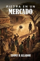 Piedra en un Mercado (Spanish Edition) B0H1YRW2YG Book Cover
