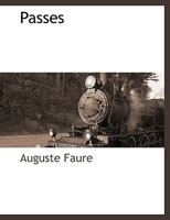 Passes; Or, the Beauties of Transportation 1437066089 Book Cover