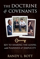 The Doctrine & Covenants: Key to Sharing the Gospel with Plainness & Simplicity 1462137903 Book Cover